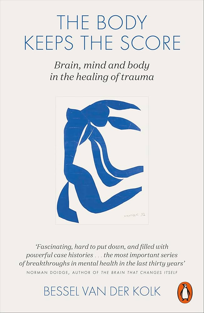 The Body Keeps the Score by Bessel van der Kolk